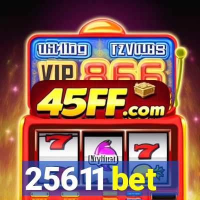 25611 bet